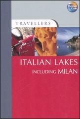 Italian lakes including Milan di Barbara Rogers, Stillman Rogers edito da Morellini