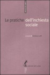 Le pratiche dell'inchiesta sociale edito da Edizioni dell'Asino