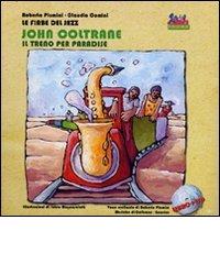John Coltrane. Un treno per Paradise. Ediz. illustrata. Con CD Audio di Roberto Piumini, Claudio Comini edito da Curci