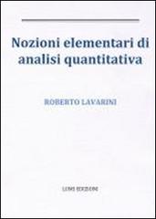Nozioni elementari di analisi quantitativa di Roberto Lavarini edito da Lumi Edizioni Universitarie