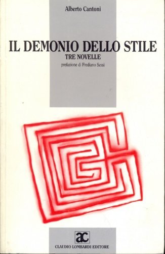Il demonio dello stile di Alberto Cantoni edito da La Vita Felice