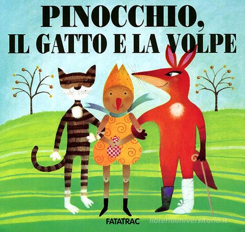 Pinocchio, il gatto e la volpe di Sophie Fatus edito da Fatatrac