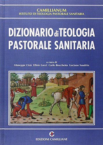 Dizionario di teologia pastorale sanitaria edito da Edizioni Camilliane