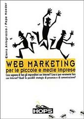 Web marketing per le piccole, medie imprese di Elena Antognazza, Pepe Moeder edito da Tecniche Nuove