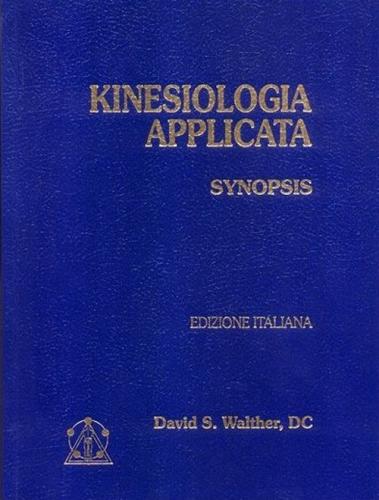 Kinesiologia applicata vol.1 di David S. Walther edito da Castello Editore
