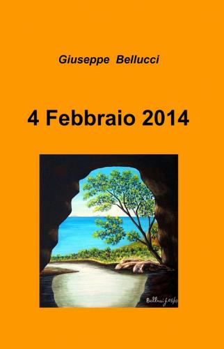4 febbraio 2014 di Giuseppe Bellucci edito da ilmiolibro self publishing