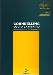 Counselling socio-sanitario. Le competenze relazionali al servizio della salute di Danilo Toneguzzi, Giuseppe Pedrinelli edito da Edigestalt