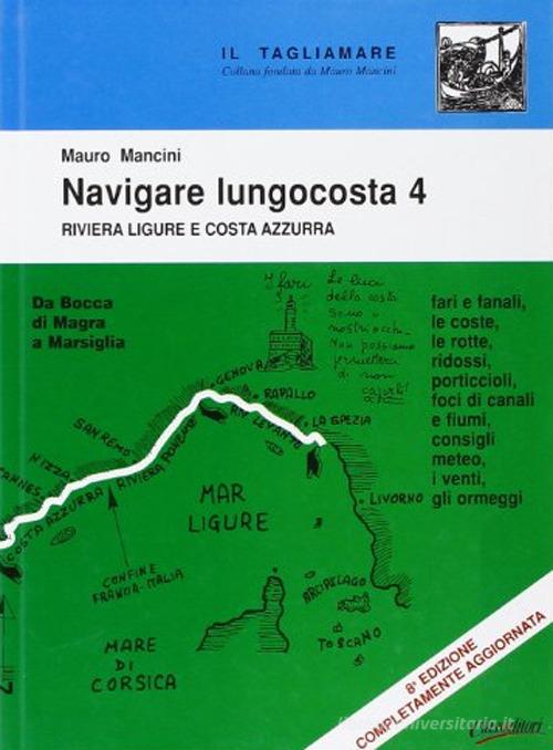 Navigare lungocosta di Mauro Mancini edito da Class Editori