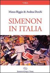 Simenon in Italia di Marco Biggio, Andrea Derchi edito da Edizioni Cinque Terre