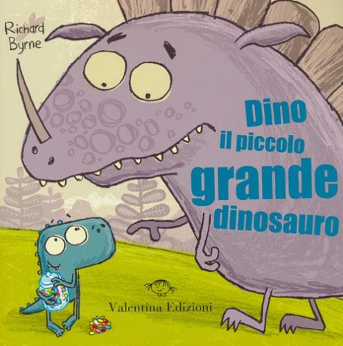 Dino il piccolo grande dinosauro di Richard Byrne edito da Valentina Edizioni