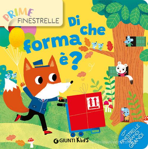 Di che forma è? Ediz. a colori di Anna Casalis edito da Giunti Editore