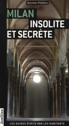 Milano insolita e segreta. Ediz. francese di Massimo Polidoro edito da Jonglez