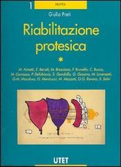 Riabilitazione protesica vol. 1-2 di Giulio Preti edito da UTET