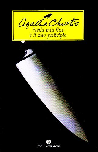 Nella mia fine è il mio principio di Agatha Christie edito da Mondadori