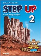 Step up + cd + narrativa inglese vol.2 di Giuliana Pinelli Lodolini edito da SEI