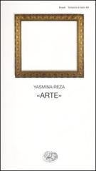«Arte» di Yasmina Reza edito da Einaudi
