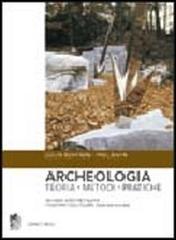 Archeologia. Teoria, metodi, pratica di Colin Renfrew, Paul Bahn edito da Zanichelli