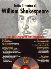 Tutto il teatro di William Shakespeare. Testo inglese a fronte. Con CD-ROM di William Shakespeare edito da Garzanti