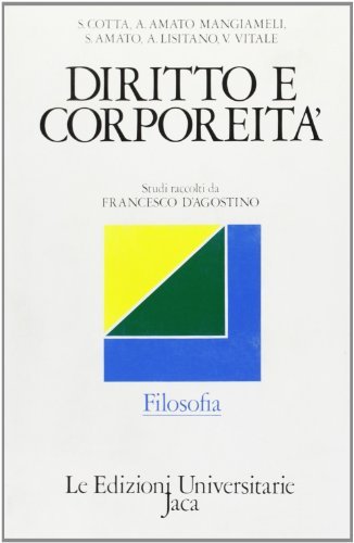 Diritto e corporeità. Studi raccolti da Francesco D'Agostino edito da Jaca Book