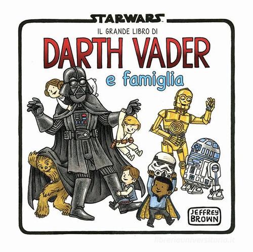 Il grande libro di Darth Vader e famiglia. Omnibus di Jeffrey Brown edito da Panini Comics