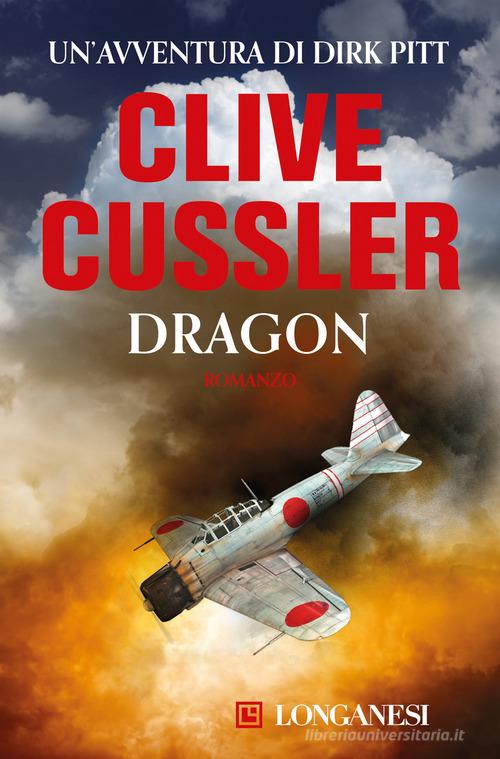 Dragon di Clive Cussler edito da Longanesi