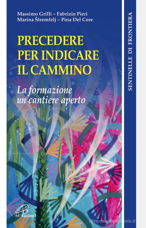 Precedere per indicare il cammino. La formazione un cantiere aperto