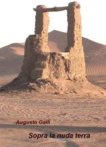 Sopra la nuda terra di Augusto Galli edito da Youcanprint