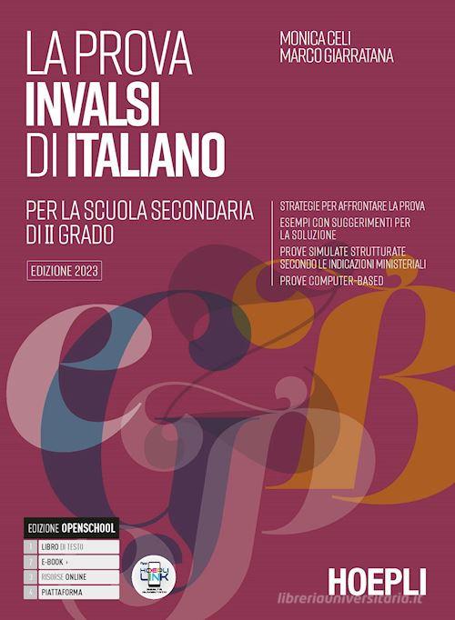 Prova INVALSI. Italiano. Per la 5ª classe degli Ist. tecnici e professionali. Con e-book. Con espansione online di Monica Celi, Marco Giarratana edito da Hoepli