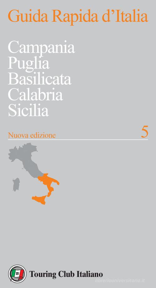 Guida rapida d'Italia. Nuova ediz. vol.5 edito da Touring