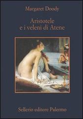 Aristotele e i veleni di Atene di Margaret Doody edito da Sellerio Editore Palermo