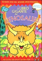 Il libro gigante dei dinosauri. Libro pop-up edito da De Agostini