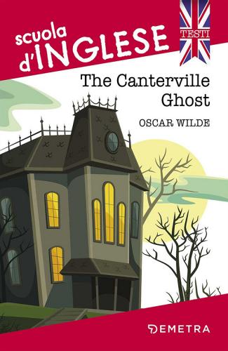 The Canterville ghost di Oscar Wilde edito da Demetra