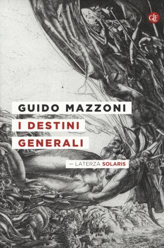 I destini generali di Guido Mazzoni edito da Laterza