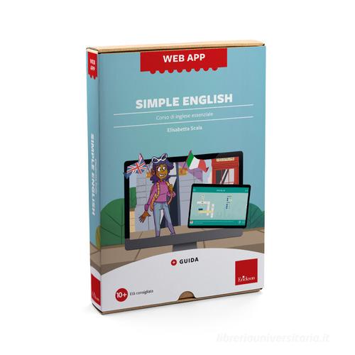 Simple English. Corso di inglese essenziale. Web app. Con software di Elisabetta Scala edito da Erickson