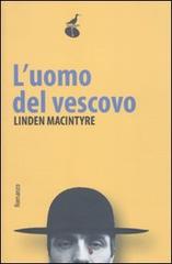 L' uomo del vescovo di Linden MacIntyre edito da Atmosphere Libri