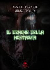 Il demone della montagna di Daniele Ravaioli, Mirko Tondi edito da Mjm Editore