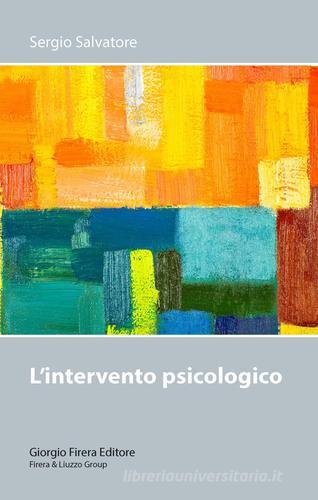 L' intervento psicologico di Sergio Salvatore edito da Giorgio Firera Editore