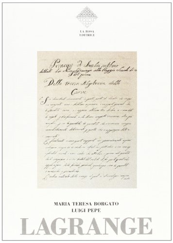 Lagrange. Appunti per una biografia scientifica di M. Teresa Borgato, Luigi Pepe edito da La Rosa Editrice