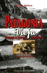 La Patagonia vieja di Andreas Madsen edito da CDA & VIVALDA