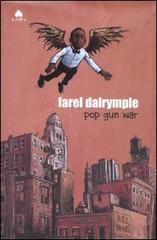 Pop gun war di Farel Dalrymple edito da Fazi