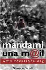 Mandami una m@il. WWW.vocazione.org di Giuseppe Gamelli edito da Art