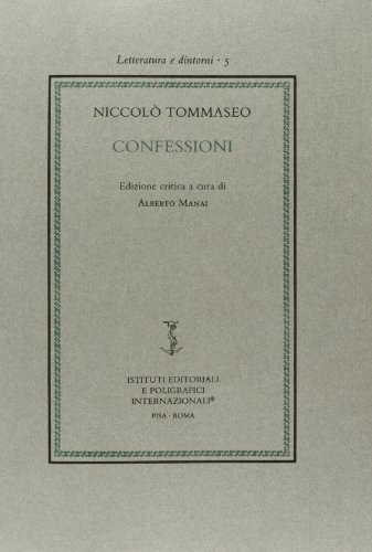Confessioni di Niccolò Tommaseo edito da Ist. Editoriali e Poligrafici