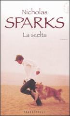 La scelta di Nicholas Sparks edito da Sperling & Kupfer