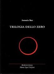 Trilogia dello zero di Antonio Bux edito da Marco Saya