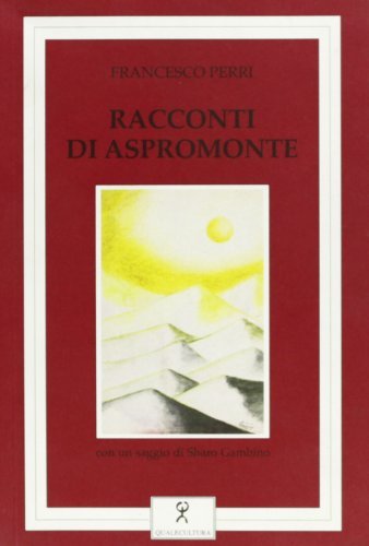 Racconti di Aspromonte di Francesco Perri edito da Qualecultura