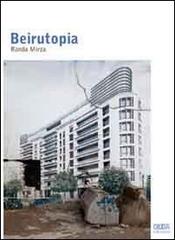 Beirutopia di Randa Mirza edito da Giuda Edizioni