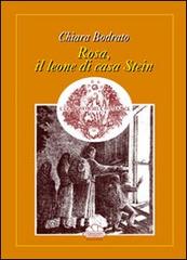 Rosa, il leone di casa Stein di Chiara Bodrato edito da Federghini Tipografia