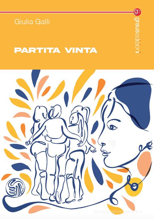 Libro Partita vinta di Giulia Galli Tracce di Graus Edizioni