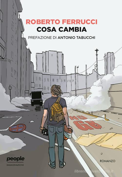 Libro Cosa cambia di Roberto Ferrucci Immaginazione di People
