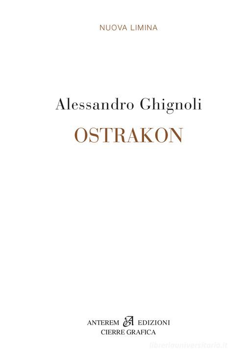 Ostrakon di Alessandro Ghignoli edito da Anterem